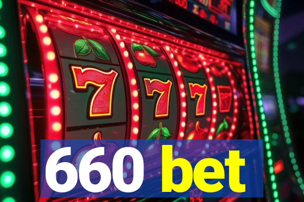 660 bet